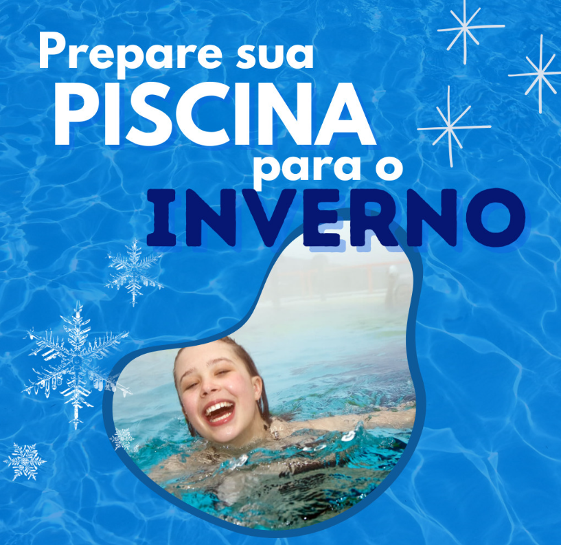 Prepare sua PISCINA para o INVERNO